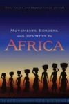 Movements Borders And Identities In Africa Hardcover