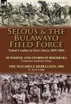 Selous & The Bulawayo Field Force: Tribal Conflict In East Africa 1895-1896-SUNSHINE And Storm In Rhodesia By Frederick Courtene