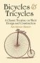 Bicycles & Tricycles - A Classic Treatise On Their Design And Construction   Paperback