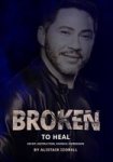 Broken To Heal - Deceit Destruction Divorce Depression Paperback