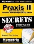 Praxis II General Science: Content Knowledge 5435 Exam Secrets Study Guide: Praxis II Test Review For The Praxis Ii: Subject