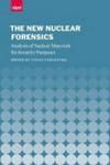 The New Nuclear Forensics - Analysis Of Nuclear Materials For Security Purposes Hardcover