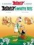 Asterix And The White Iris   Hardcover