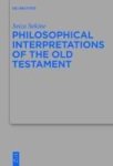 Philosophical Interpretations Of The Old Testament Hardcover