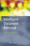 Intelligent Document Retrieval: Exploiting Markup Structure The Information Retrieval Series