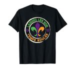 Mardi Gras Let The Good Times Roll Fleur De Lis Men Women T-Shirt