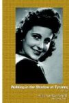 Walking In The Shadow Of Tyranny - A Memoir Hardcover