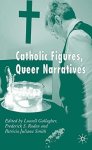 Catholic Figures Queer Narratives