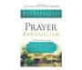 Prayer Evangelism - How To Change The Spiritual Climate Over Your Home Neighborhood And City   Paperback Revised And Updated Edition