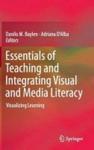 Essentials Of Teaching And Integrating Visual And Media Literacy - Visualizing Learning Hardcover
