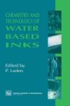 Chemistry And Technology Of Water Based Inks Hardcover 1st Ed