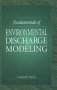 Fundamentals Of Environmental Discharge Modeling   Hardcover