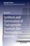 Synthesis And Optimization Of Chalcogenides Quantum Dots Thermoelectric Materials Hardcover 1ST Ed. 2016