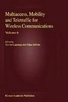 Multiaccess, Mobility and Teletraffic for Wireless Communications, v. 6