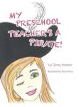 My Preschool Teacher's A Pirate
