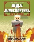 The Unofficial Bible For Minecrafters: Life Of Moses - Stories From The Bible Told Block By Block Paperback