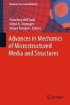Advances In Mechanics Of Microstructured Media And Structures Hardcover 1ST Ed. 2018