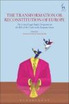 The Transformation Or Reconstitution Of Europe - The Critical Legal Studies Perspective On The Role Of The Courts In The Europea