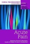 Clinical Pain Management: Acute Pain Hardcover 2ND Revised Edition