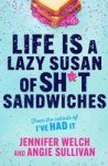 Life Is A Lazy Susan Of Sh T Sandwiches Hardcover