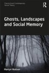 Ghosts Landscapes And Social Memory Hardcover