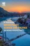 Water Policy Science And Politics - An Indian Perspective Paperback