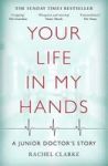 Your Life In My Hands - A Junior Doctor& 39 S Story Paperback