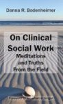 On Clinical Social Work: Meditations And Hardcover