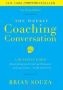 The Weekly Coaching Conversation - A Business Fable About Taking Your Team&  39 S Performance-and Your Career-to The Next Level   Hardcover