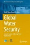 Global Water Security - Lessons Learnt And Long-term Implications Hardcover 1ST Ed. 2018