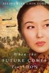 When The Future Comes Too Soon Paperback