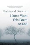 I Don& 39 T Want This Poem To End - Early And Late Poems Paperback
