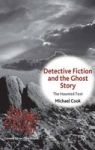 Detective Fiction And The Ghost Story - The Haunted Text Hardcover