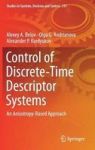 Control Of Discrete-time Descriptor Systems - An Anisotropy-based Approach Hardcover 1ST Ed. 2018