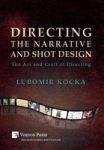 Directing The Narrative And Shot Design Hardback B&w - The Art And Craft Of Directing Hardcover
