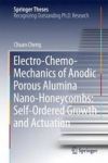 Electro-chemo-mechanics Of Anodic Porous Alumina Nano-honeycombs: Self-ordered Growth And Actuation Hardcover 2015 Ed.