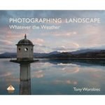 Photographing Landscape Whatever The Weather Paperback