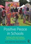 Positive Peace In Schools - Tackling Conflict And Creating A Culture Of Peace In The Classroom Paperback