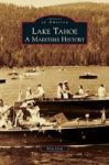 Lake Tahoe - A Maritime History Hardcover