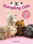 Dumpling Cats - Crochet And Collect Them All Paperback