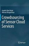 Crowdsourcing Of Sensor Cloud Services Hardcover 1ST Ed. 2018