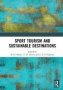 Sport Tourism And Sustainable Destinations   Hardcover