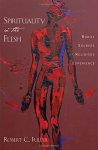 Spirituality In The Flesh: Bodily Sources Of Religious Experiences