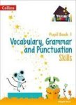 Vocabulary Grammar And Punctuation Skills Pupil Book 1 Paperback