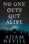 No One Gets Out Alive - Adam Nevill Paperback