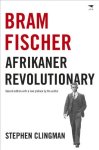 Bram Fischer: Afrikaner Revolutionary