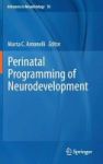 Perinatal Programming Of Neurodevelopment Hardcover 2014