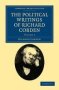 The Political Writings Of Richard Cobden   Paperback