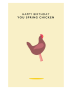 Funny Birthday Card - Spring Chicken