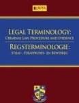 Legal Terminology Regsterminologie - Criminal Law Procedure And Evidence Straf- Strafproses En Bewysreg English Afrikaans Pa